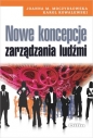 Nowe koncepcje zarządzania ludźmi - Joanna M. Moczydłowska, Karol Kowalewski
