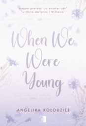 When We Were Young - Angelika Kołodziej