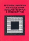  Historia mówiona w świetle nauk humanistycznych i społecznych