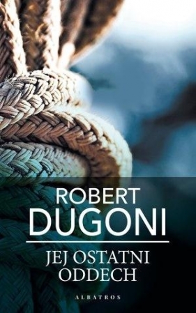 Jej ostatni oddech pocket - Robert Dugoni