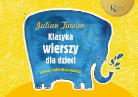 Julian Tuwim Klasyka wierszy dla dzieci - Julian Tuwim