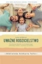 Uważne rodzicielstwo - Susan Stiffelman