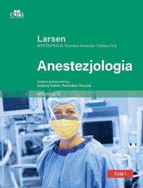 Anestezjologia. Larsen Tom I - Reinhard Larsen