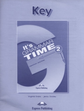 It's Grammar Time 2 Key - Virginia Evans, Jenny Dooley