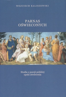 Parnas oświeconych - Kaliszewski Wojciech