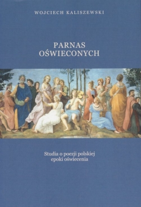 Parnas oświeconych - Wojciech Kaliszewski