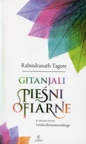 Gintanjali Pieśni ofiarne - Rabindranath Tagore