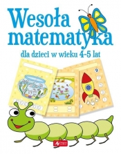 Wesoła matematyka dla dzieci w wieku 4-5 lat - Opracowanie zbiorowe