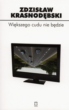 Większego cudu nie będzie - Krasnodębski Zdzisław<br />