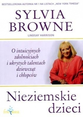 Nieziemskie dzieci - Sylvia Browne, Lindsay Harrison