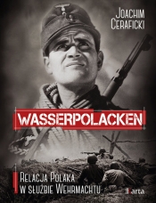 Wasserpolacken Relacja Polaka w służbie Wehrmachtu - Ceraficki Joachim