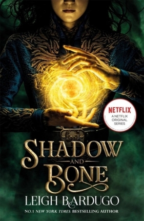 Shadow and Bone - Leigh Bardugo