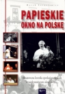 Papieskie okno na Polskę  Latasiewicz Marek