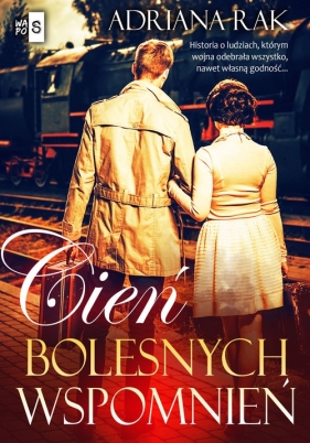 Cień bolesnych wspomnień - Adriana Rak