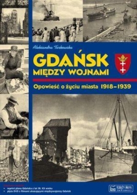 Gdańsk między wojnami - Tarkowska Aleksandra