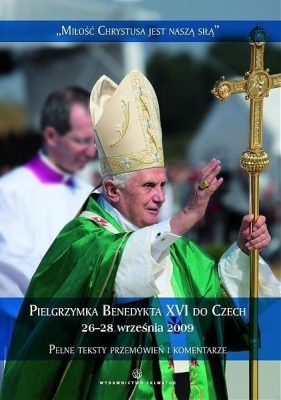 Pielgrzymka Benedykta XVI do Czech (26-28 września 2009) - Opracowanie zbiorowe