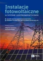 Instalacje fotowoltaiczne w systemie elektroenergetycznym. Jakość dostaw energii elektrycznej. Warunki techniczne przyłączenia instalacji PV - Krzysztof Piątek, Zbigniew Hanzelka