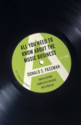 All You Need to Know About the Music Business - Donald S. Passman