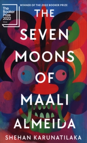 The Seven Moons of Maali Almeida - Karunatilaka Shehan