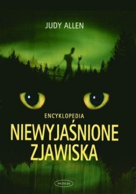 Niewyjaśnione zjawiska. Encyklopedia - Allen Judy