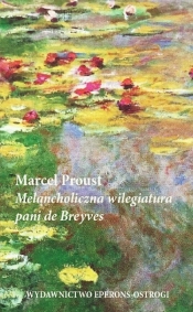 Melancholiczna wilegiatura pani de Breyves - Proust Marcel