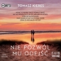 Nie pozwól mu odejść - Tomasz Kieres