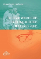 The Life and Work of Elders in The Light of... - Tatjana Bugelova, Cupkowa Lena