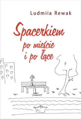 Spacerkiem po mieście i łące - Ludmiła Rewak