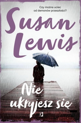 Nie ukryjesz się - Lewis Susan