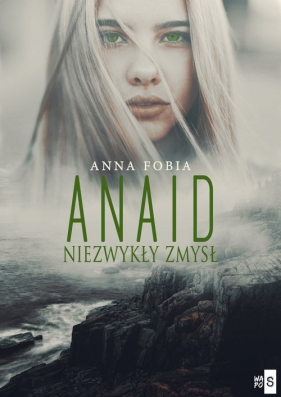 Anaid Niezwykły zmysł - Anna Fobia
