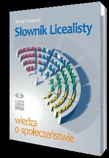 Słownik licealisty Wiedza o społeczeństwie