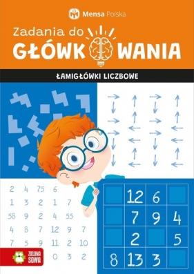 Zadania do główkowania. Łamigłówki liczbowe - Tomasz Czapla