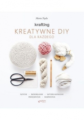 Krafting. Kreatywne DIY dla każdego - Marta Tręda