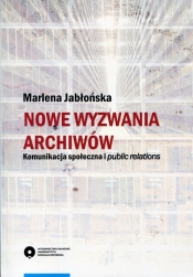 Nowe wyzwania archiwów