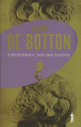 O pocieszeniach, jakie daje filozofia - Alain de Botton
