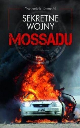 Sekretne wojny Mossadu - Denoel Yvonnick