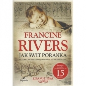 Jak świt poranka - Francine Rivers