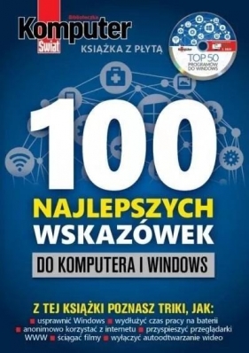 Komputer Świat 100 najlepszych wskazówek do.. - praca zbiorowa