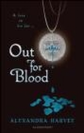 Out for Blood Alyxandra Harvey, A. Harvey