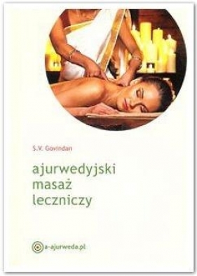 Ajurwedyjski masaż leczniczy - Govindan S.V.