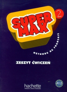 Super Max 2 zeszyt ćwiczeń - Denisot Hugues, Macquart-Martin Catherine