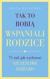 Tak to robią wspaniali rodzice