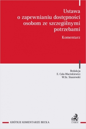 Ustawa o zapewnianiu dostępności osobom ze szczególnymi potrzebami. Komentarz - Opracowanie zbiorowe