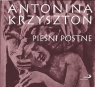 Pieśni postne CD Antonina Krzysztoń