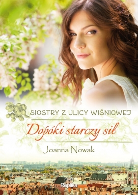 Dopóki starczy sił - Joanna Nowak