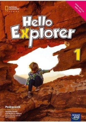 Hello Explorer. Podręcznik do klasy 1 szkoły podstawowej - Jennifer Heath, Rebecca Adlard, Dorota Sikora-Banasik