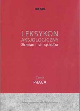 Leksykon aksjologiczny Słowian i ich sąsiadów Tom 3