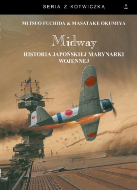 Midway. - Mitsuo Fuchida, Masatake Okumiya