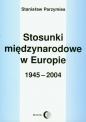 Stosunki międzynarodowe w Europie 1945-2009 - Stanisław Parzymies