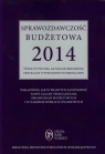 Sprawozdawczość budżetowa 2014 Nowe wytyczne, aktualne procedury, Jarosz Barbara